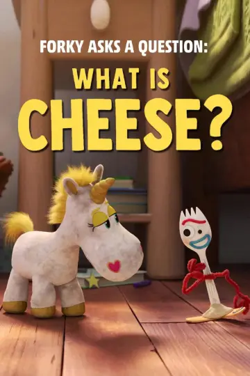 Poster to the movie "Forky Asks a Question: What Is Cheese?" #1013412