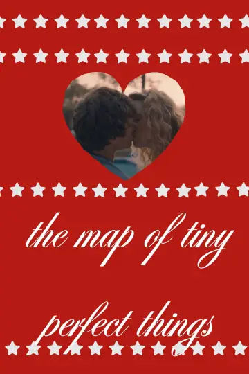 Poster to the movie "The Map of Tiny Perfect Things" #990716
