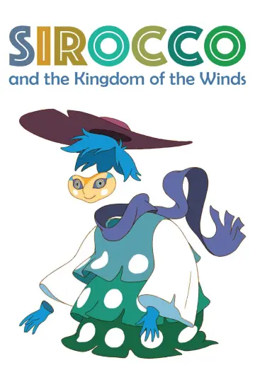 Poster to the movie "Sirocco and the Kingdom of Winds" #1112230