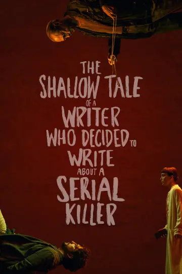 Poster to the movie "Psycho Therapy: The Shallow Tale of a Writer Who Decided to Write About a Serial Killer" #597804