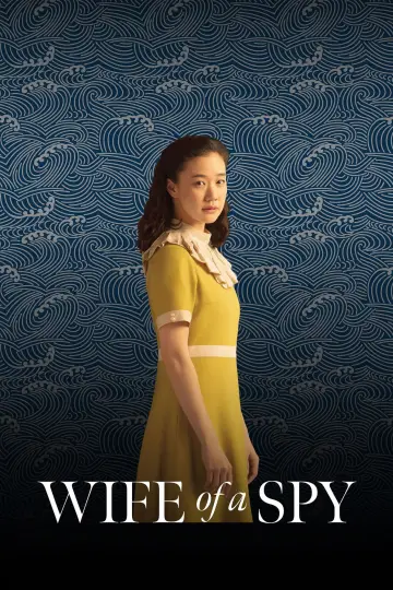 Poster to the movie "Wife of a Spy" #1050497