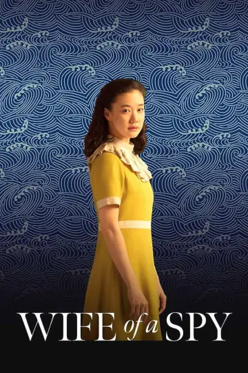 Poster to the movie "Wife of a Spy" #1050498