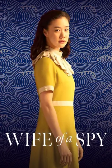 Poster to the movie "Wife of a Spy" #1050499