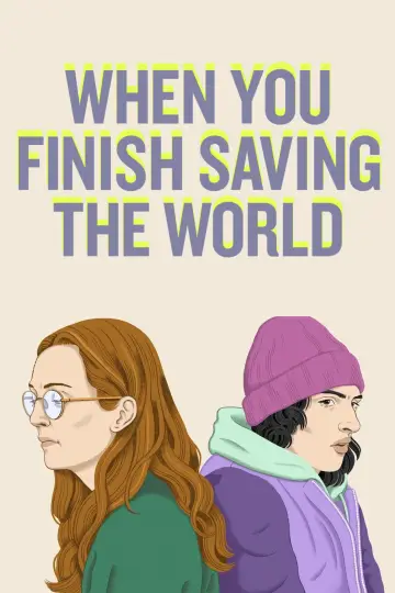 Poster to the movie "When You Finish Saving the World" #1025973