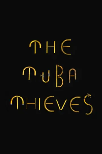 Poster to the movie "The Tuba Thieves" #1078245