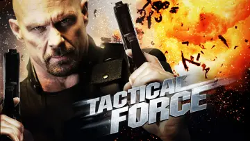 Backdrop to the movie "Tactical Force" #1137169