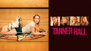 Backdrop to the movie "Tanner Hall" #1117062