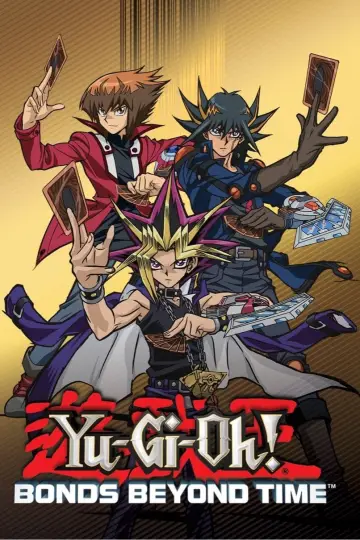 Poster to the movie "Yu-Gi-Oh! Bonds Beyond Time" #329840