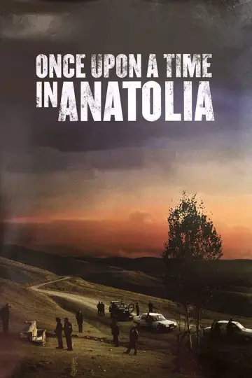 Poster to the movie "Once Upon a Time in Anatolia" #986602
