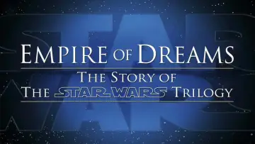 Backdrop to the movie "Empire of Dreams: The Story of the Star Wars Trilogy" #1071807