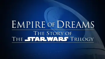 Backdrop to the movie "Empire of Dreams: The Story of the Star Wars Trilogy" #1071808