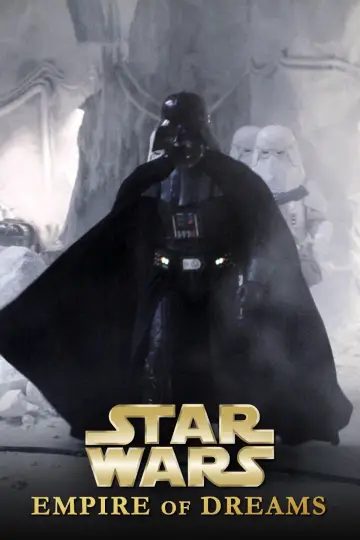 Poster to the movie "Empire of Dreams: The Story of the Star Wars Trilogy" #1071819
