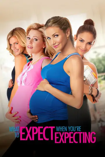 Poster to the movie "What to Expect When You