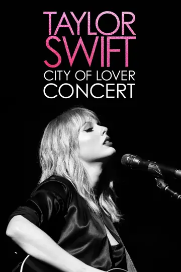 Poster to the movie "Taylor Swift City of Lover Concert" #1096808