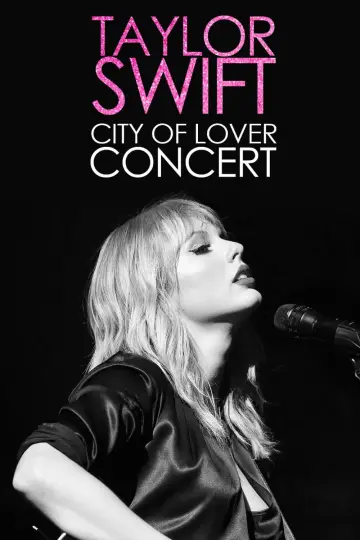 Poster to the movie "Taylor Swift City of Lover Concert" #1096809