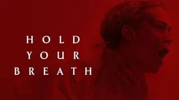 Backdrop to the movie "Hold Your Breath" #708093