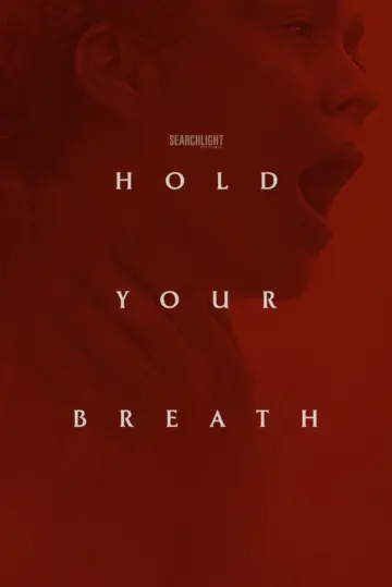 Poster to the movie "Hold Your Breath" #708139