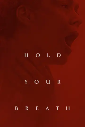 Poster to the movie "Hold Your Breath" #708143