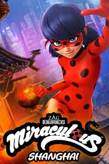 Poster to the movie "Miraculous World: Shanghai – The Legend of Ladydragon" #47224