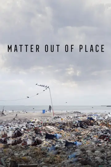 Poster to the movie "Matter Out of Place" #1114366