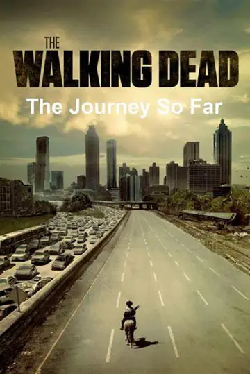Poster to the movie "The Walking Dead: The Journey So Far" #1037909