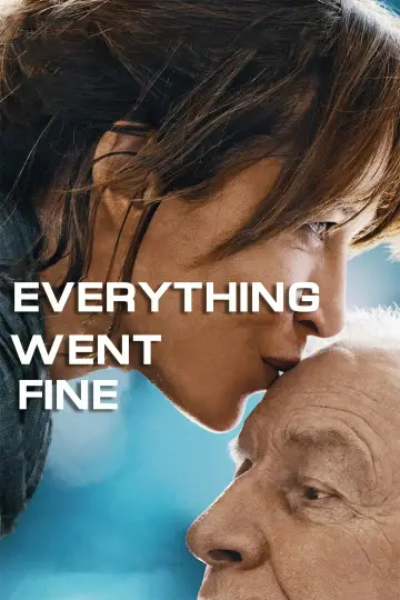 Poster to the movie "Everything Went Fine" #1069229