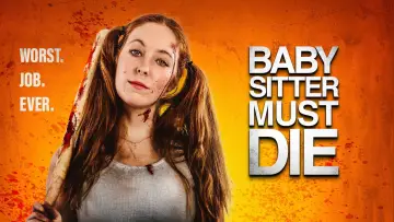 Backdrop to the movie "Babysitter Must Die" #1019997