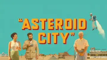 Backdrop to the movie "Asteroid City" #930550