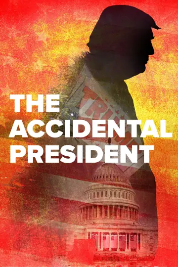 Poster to the movie "The Accidental President" #1066586
