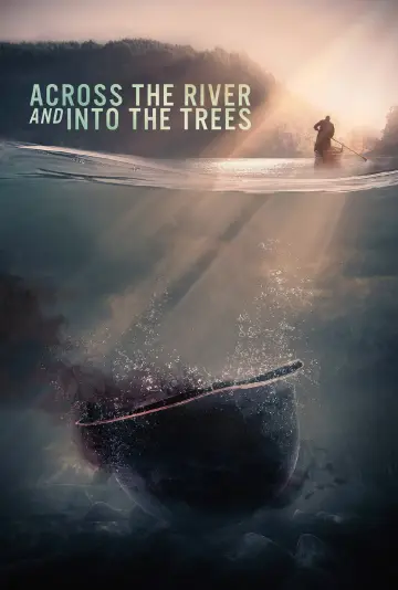 Poster to the movie "Across the River and into the Trees" #1007149