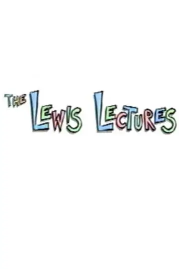 The Lewis Lectures