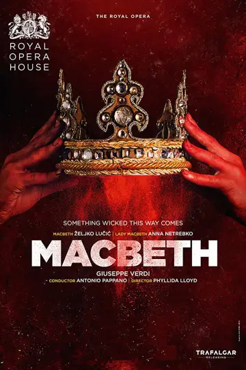 Poster to the movie "Giuseppe Verdi - Macbeth (Royal Opera House, Netrebko, Lucic, Pappano)" #1153445