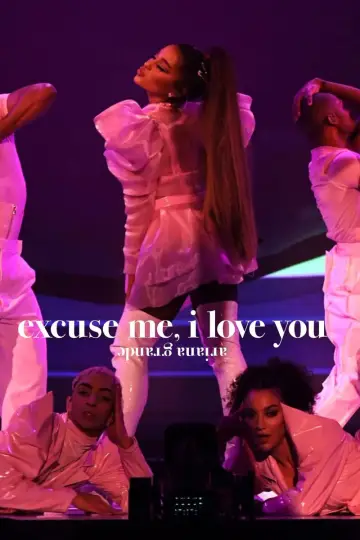 Poster to the movie "ariana grande: excuse me, i love you" #1084203