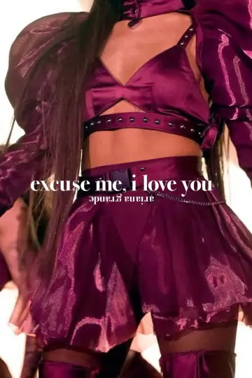 Poster to the movie "ariana grande: excuse me, i love you" #1084207