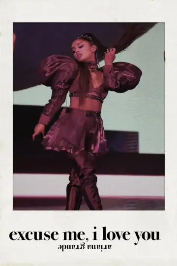 Poster to the movie "ariana grande: excuse me, i love you" #1084213