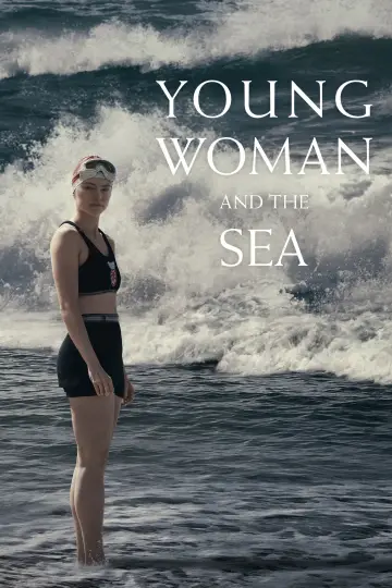 Poster to the movie "Young Woman and the Sea" #618453