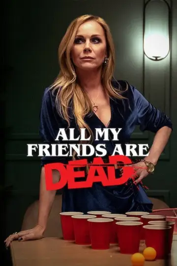 Poster to the movie "All My Friends Are Dead" #1027321