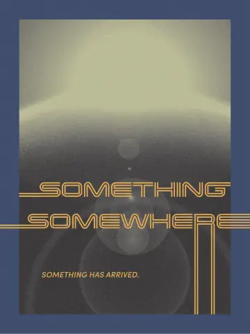 Poster to the movie "Something, Somewhere" #1050942