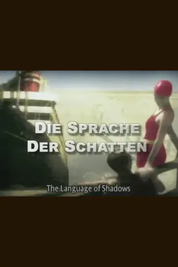 Poster to the movie "The Language of Shadows: The Masterpiece: 