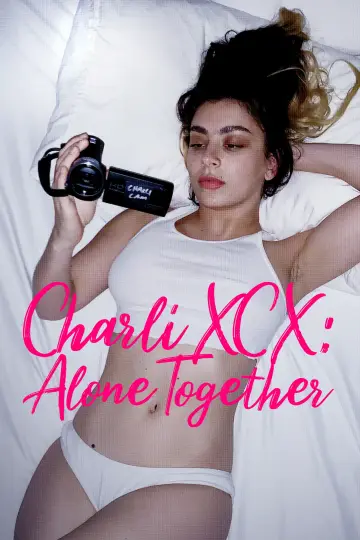 Poster to the movie "Charli XCX: Alone Together" #819393