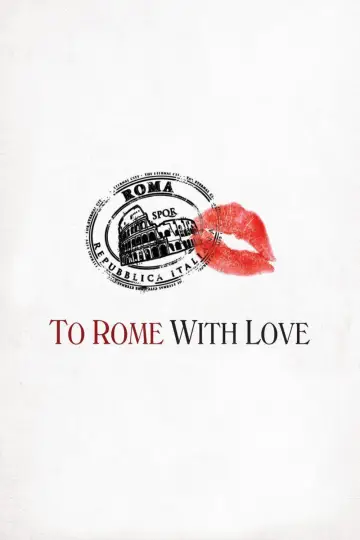 Poster to the movie "To Rome with Love" #1039376