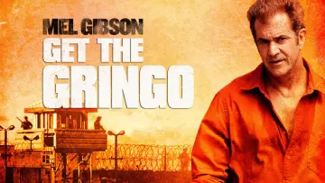 Backdrop to the movie "Get the Gringo" #877444