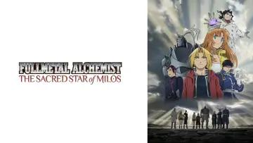 Video for the film Fullmetal Alchemist: The Sacred Star of Milos — Fullmetal Alchemist: The Sacred Star of Milos - Trailer