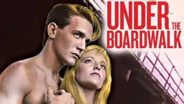Backdrop to the movie "Under the Boardwalk" #1096279