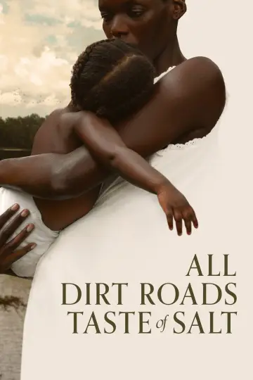Poster to the movie "All Dirt Roads Taste of Salt" #1018289