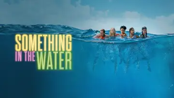 Backdrop to the movie "Something in the Water" #627260