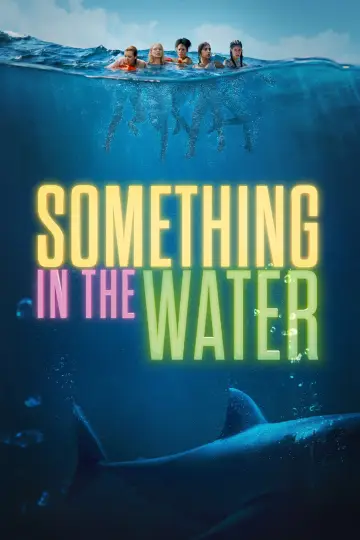Poster to the movie "Something in the Water" #627288
