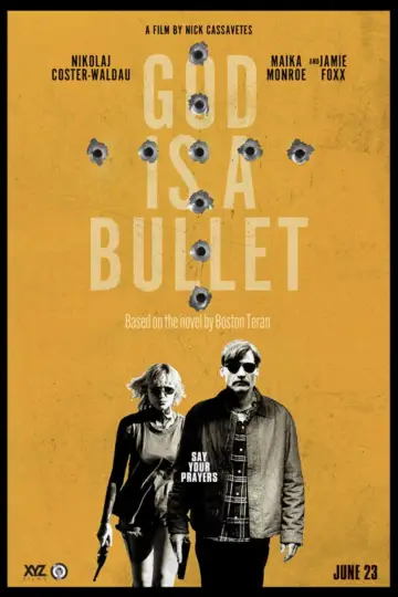 Poster to the movie "God Is a Bullet" #945495