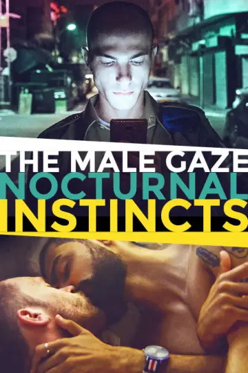 Poster to the movie "The Male Gaze: Nocturnal Instincts" #864161