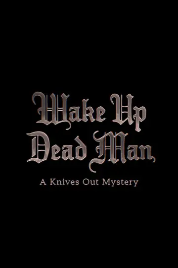 Poster to the movie "Wake Up Dead Man: A Knives Out Mystery" #522413